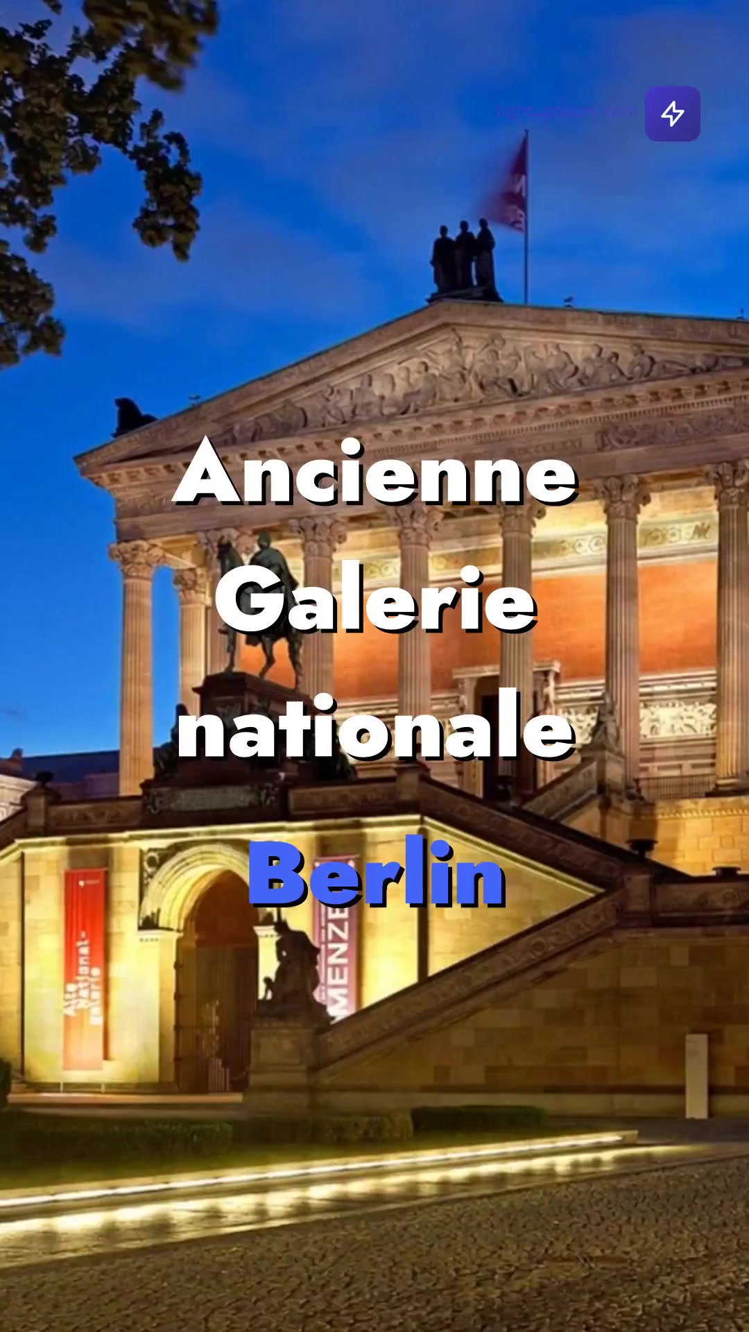 "Alte Nationalgalerie" Ancienne Galerie nationale